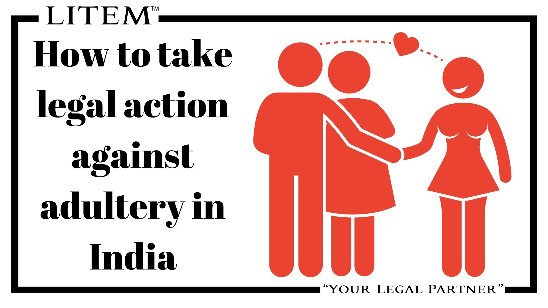 How to take legal action against adultery in India