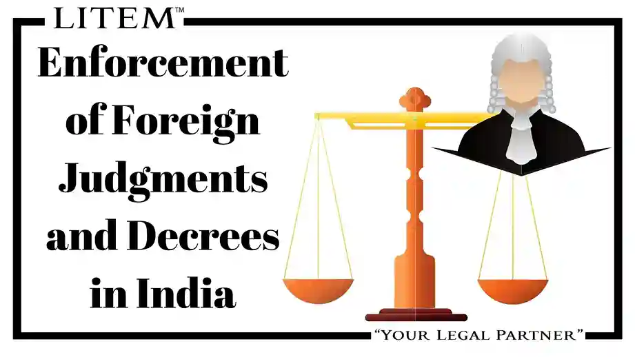 Enforcement of Foreign Judgments and Decrees in India