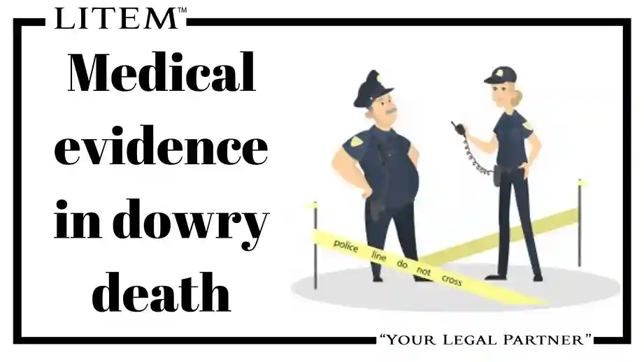 Medical evidence in dowry death